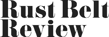 Rust Belt Review